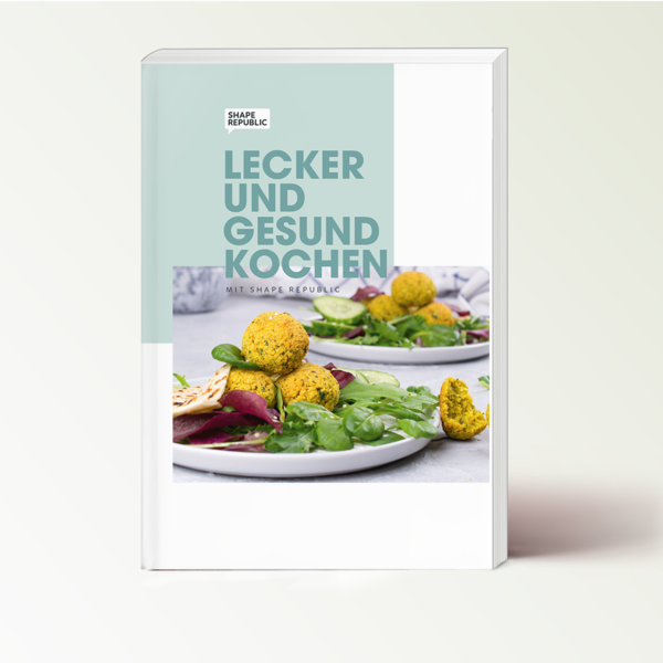 Kochbuch "Lecker und Gesund kochen mit Shape Republic"